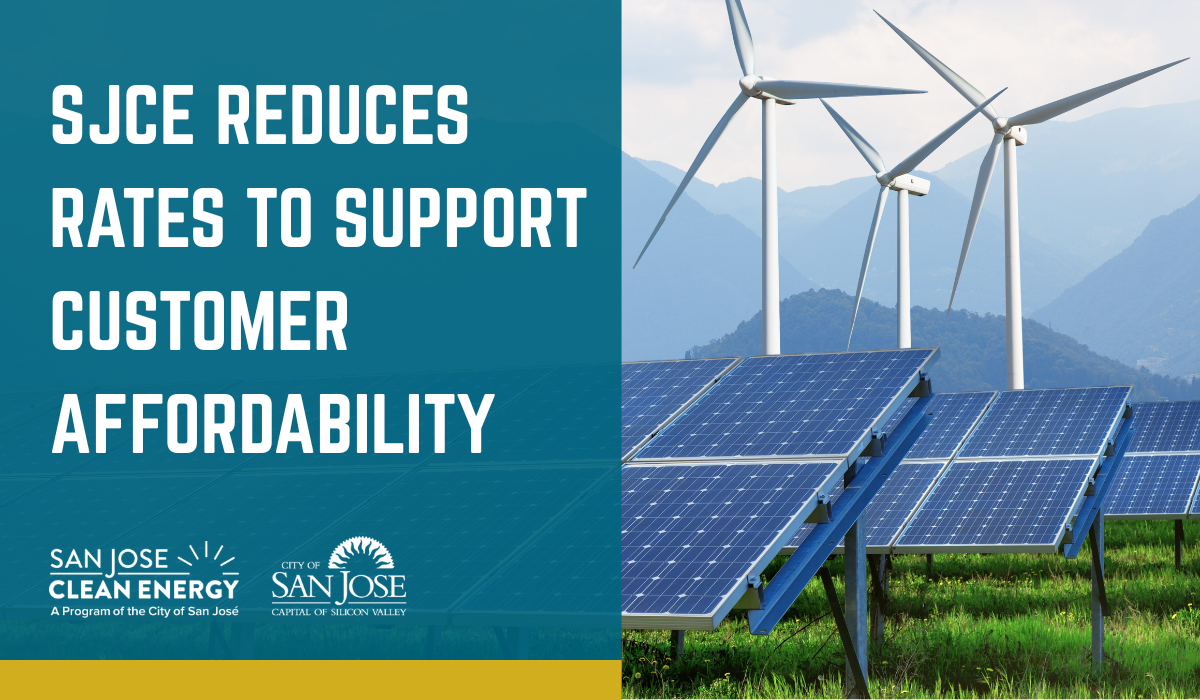 SJCE Reduces rates to support customer affordability, to the left is an image of solar panels below a wind farm.